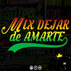 Mix Dejar de Amarte - Rebeldes de la Cumbia By DJ Aki (Agosto 2023 $$ pedido Stefy)