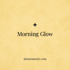 Morning Glow — Instrumental | Ahnara Music