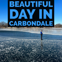 Beautiful Day In Carbondale