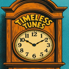 Timeless Tunes
