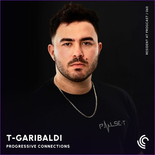 t-garibaldi | Progressive Connections #065
