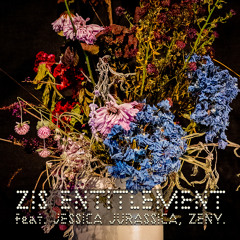 02 ZIS ENTITLEMENT feat JESSICA JURASSICA, ZENY.