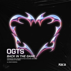 Premiere: OGTS - Back In The Game [PEAK34FREEDL]