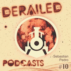 Derailed Podcast #10: Sebastian Pedro