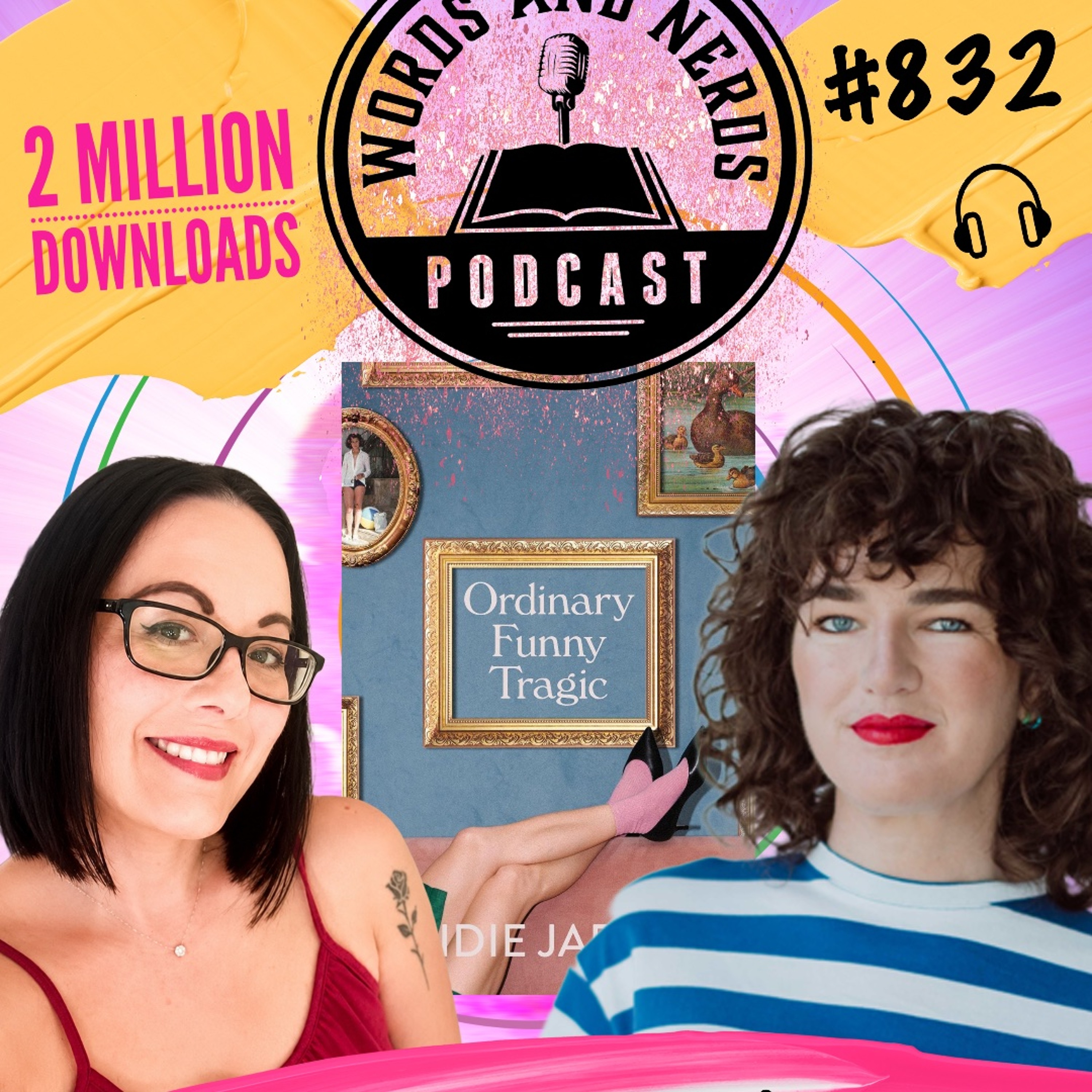 832. Dani Vee and Bridie Jabour - Ordinary, Funny, Tragic and scheduling creativity