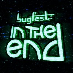 NDXL @ Bugfest: In The End