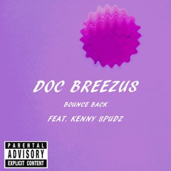 Bounce Back Feat. Kenny Spudz (Prod. Curtains)