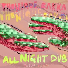 MBR486 - Phonique, Bakka (BR) - All Night Dub (Original Mix)