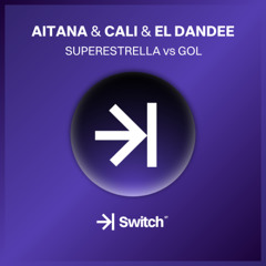 AITANA & CALI & EL DANDEE - SUPERESTRELLA vs GOL (Gabriel Cervera Mashup) →| SWITCH STUDIO 💜