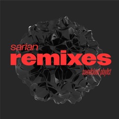 SARIAN REMIXES