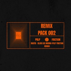 RUSTIE - BLACK ICE MUDRA (PULP FRICTION REMIX)