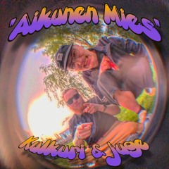 Aikunen Mies (Ft: Juge)