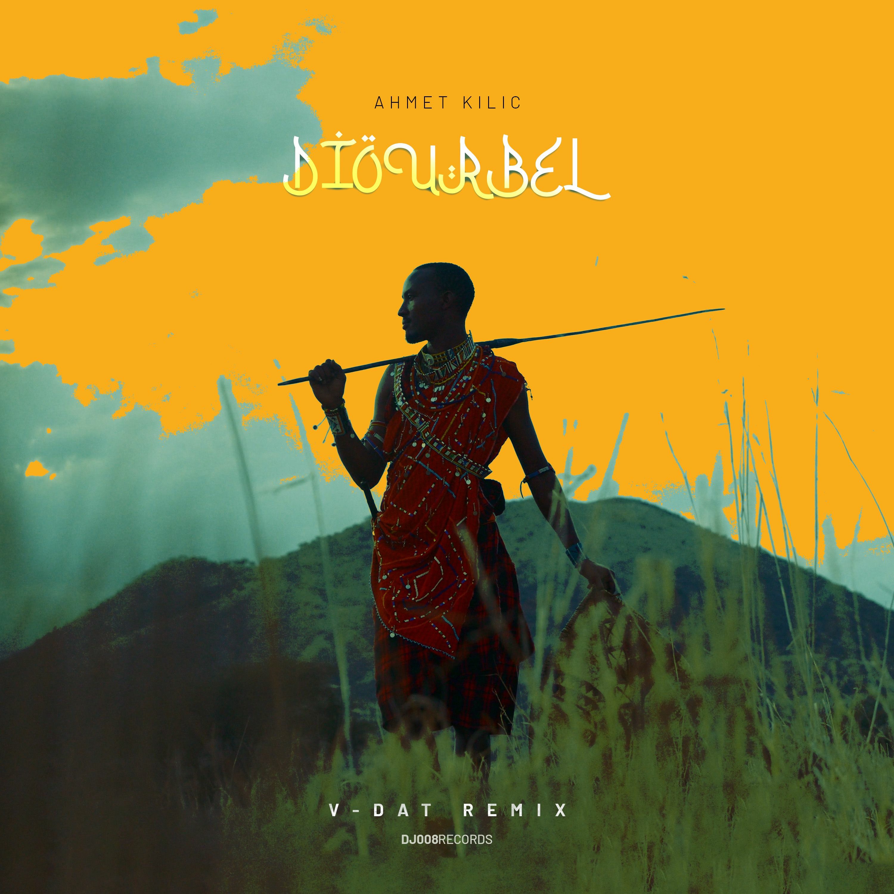 Ahmet Kilic - Diourbel (V-Dat Remix)