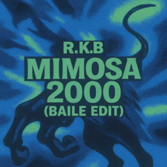 Mimosa 2000 - R.K.B Baile Edit