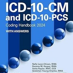 ~Read~[PDF] ICD-10-CM and Icd-10-pcs Coding Handbook, With Answers, 2024 - Nelly Leon-Chisen (A