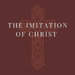 [❤READ ⚡EBOOK⚡] The Imitation of Christ