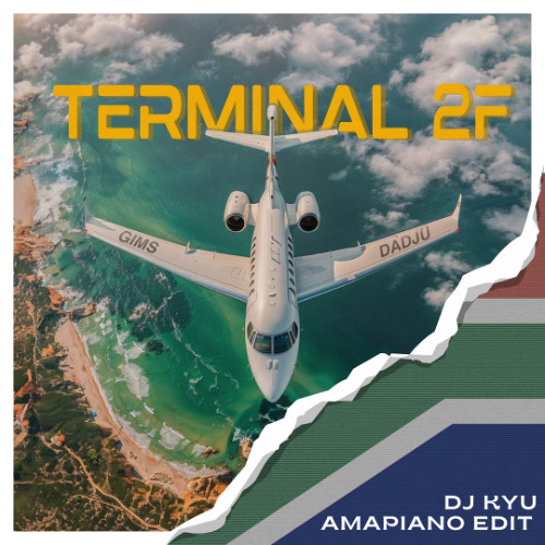 Terminal 2F - Kyu Amapiano Edit **FREE DL**