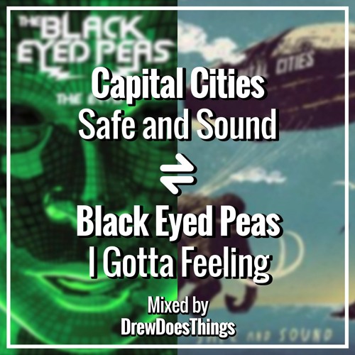 I Gotta Feeling vs. Safe And Sound [Feeling Safe & Sound]