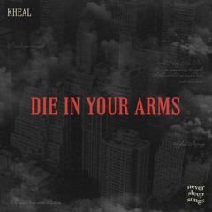 Kheal - Die In Your Arms