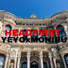 YEYOxMONIRU HEADFIRST .m4a