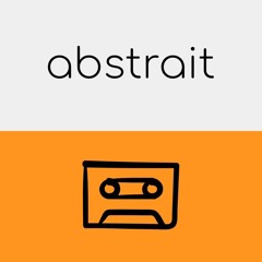 abstrait mixtape 3 - selected by Mashk (FR) By Raphaël Marionneau