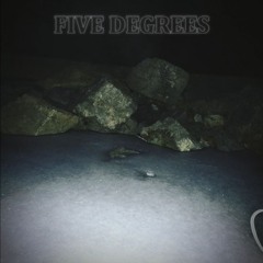 five degrees w/ vails (prod. the sound clown x jolst)