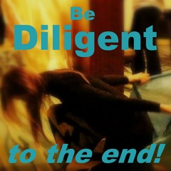 10-03-24 BE DILIGENT TO THE END - Stand Firm, Be On Guard, Finish Well! - It's Your Divine Destiny
