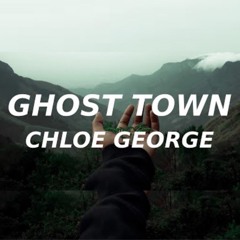 Chloe George - Ghost Town (TikTok Song) And nothing hurts anymore I feel kinda free