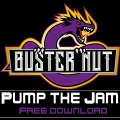 Buster Nut - Pump the Jam (Free)