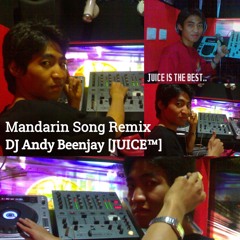 Mandarin Song Remix • Andy Beenjay