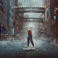 Junona Boys & Pillows - Breathe