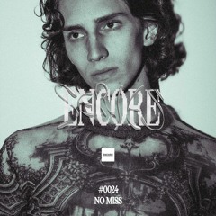 ENCORE SERIES #0024 No Miss