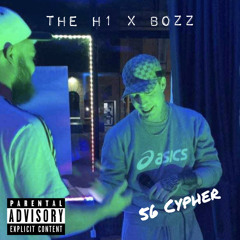 “‘56 Cypher” The H1 X BOZZ