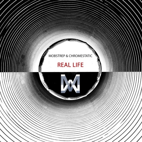 Mobstrep & Chromestatic - Real Life