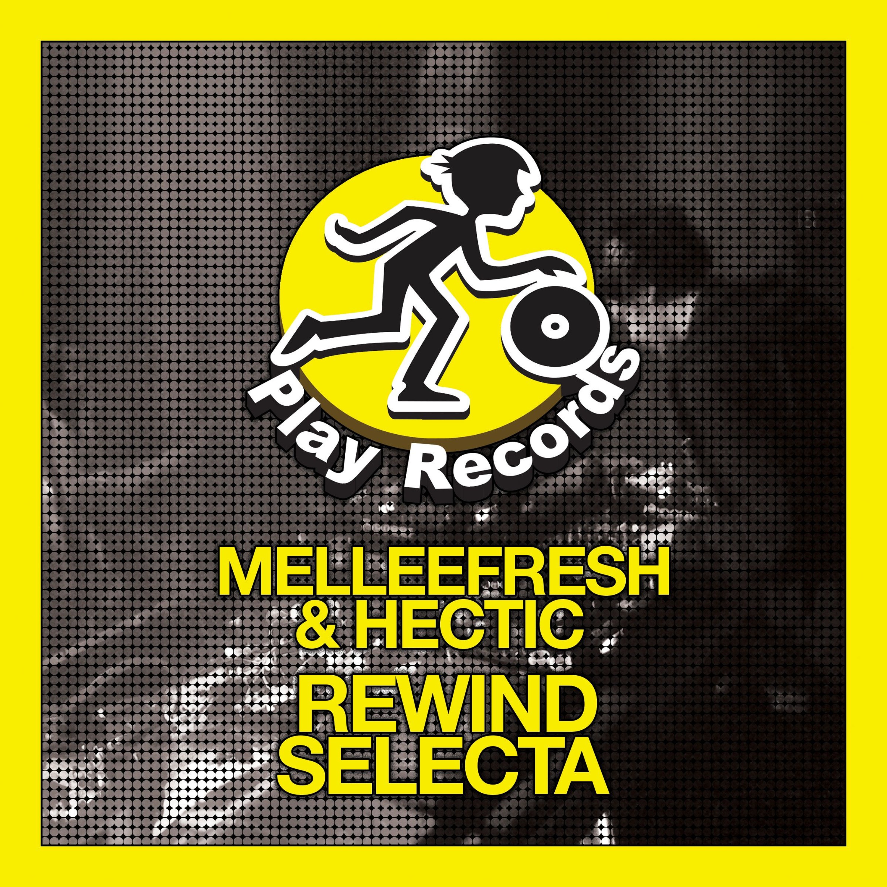 Melleefresh & Hectic / Rewind Selecta (Original Mix) episode artwork