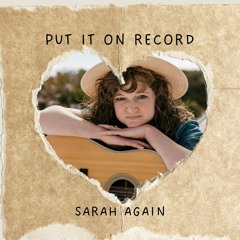 Sarah Again - Put It On Record