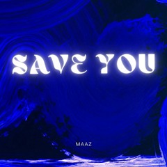 SAVE YOU