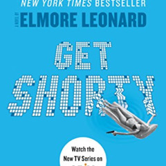 Read PDF 🧡 Get Shorty: A Novel by  Elmore Leonard [KINDLE PDF EBOOK EPUB]