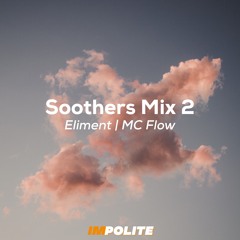 Soothers Mix 2 (with MC Flow)