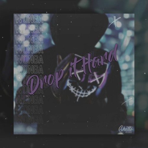 WONGA - Drop It Hard