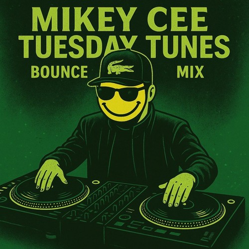 Mikey Cee Tuesday Tunes Bounce Mix 22nd July 2025.WAV