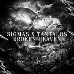 [FREE•DOWN•LOAD] SIGMA5 X TANTALOS - Broken Heaven