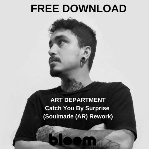 FREE DOWNLOAD: Art Department - Catch You By Surprise (Soulmade (AR) Rework)