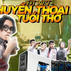 [ Nhạc chế ] Đi Net - Huyền Thoại Tuổi Thơ | MiNi Anti