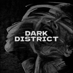 DARK DISTRICT