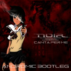 Noir - Canta Per Me (Andromic Hardstyle Bootleg) FREE DOWNLOAD