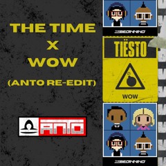 The Time X WOW (Anto Re-Edit)| #4 Hypeddit Electro House Top 100