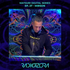 MIRSON | Matsuri Digital Series EP. 27 | 08/05/2022