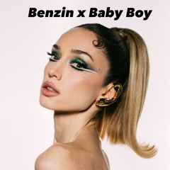 BENZIN X BABY BOY LEA MASHUP