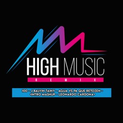 100 - J Balvin Tainy - Agua Vs Pa Que Retozen - [Intro Mashup - Leonardo Cardona]
